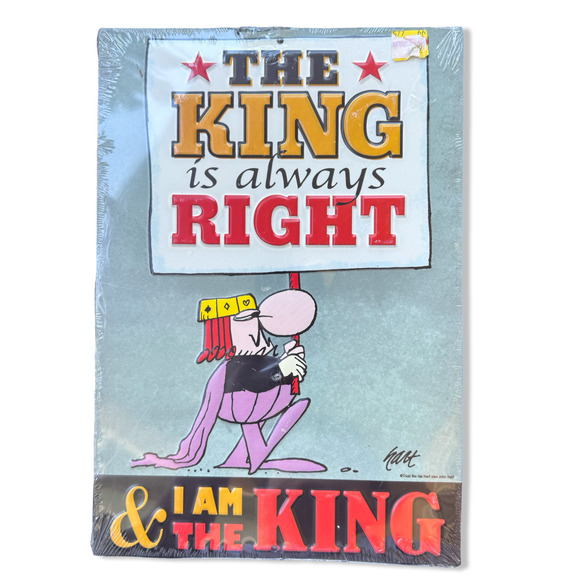 The King Is Always Right Metal Sign John Hart Humor Wall Decor 12x8 Sealed - Picture 2 of 7